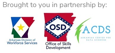 ReSkill Arkansas is brought to you in partnership by the Arkansas Division of Workforce Services, the Office of Skills Development and the Arkansas Center for Data Sciences